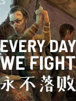 永不落敗(Every Day We Fight)11項修改器 V2.2.947標(biāo)準(zhǔn)版